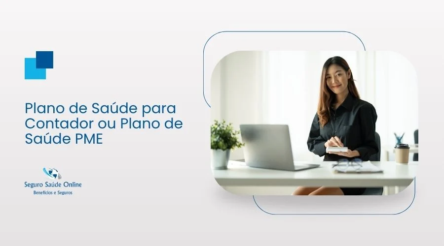 Plano de Saúde para Contador ou Plano de Saúde PME: Qual Escolher para o seu Escritório de Contabilidade?